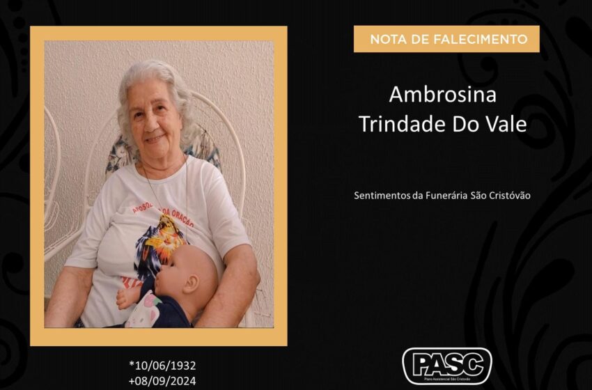  Pasc e familiares comunicam o falecimento de Ambrosina Trindade do Vale